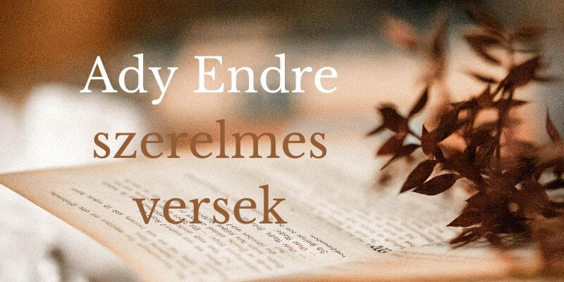 Szerelmes versek Ady Endrétől