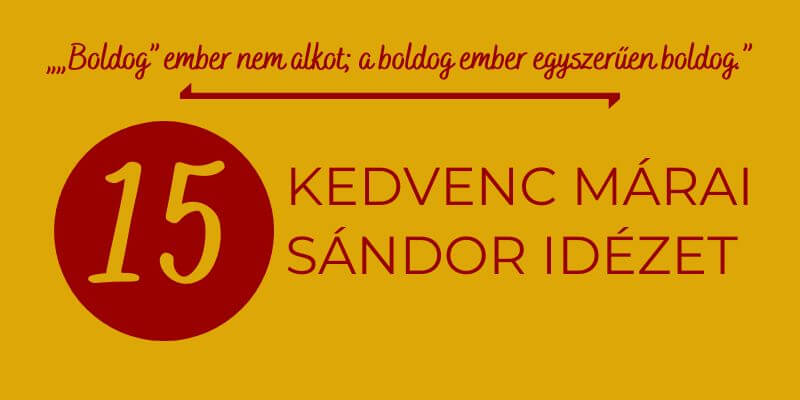 Kedvenc Márai Sándor idézetek